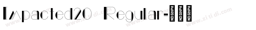 Impacted20 Regular字体转换
